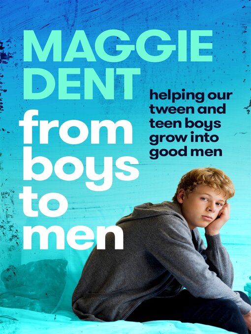 Title details for From Boys to Men by Maggie Dent - Wait list
